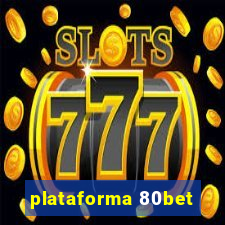 plataforma 80bet